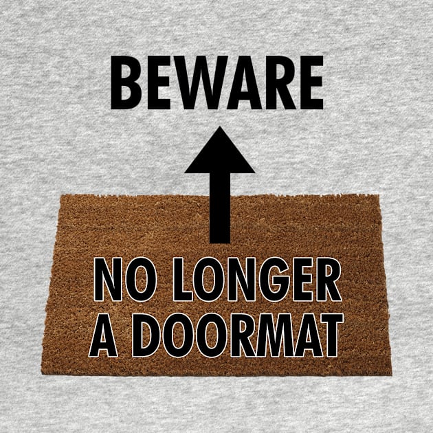 Beware - No Longer a Doormat by cdclocks